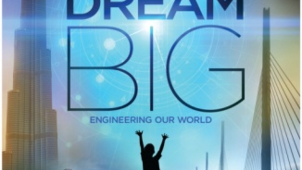 Dream Big: Engineering Our World poster