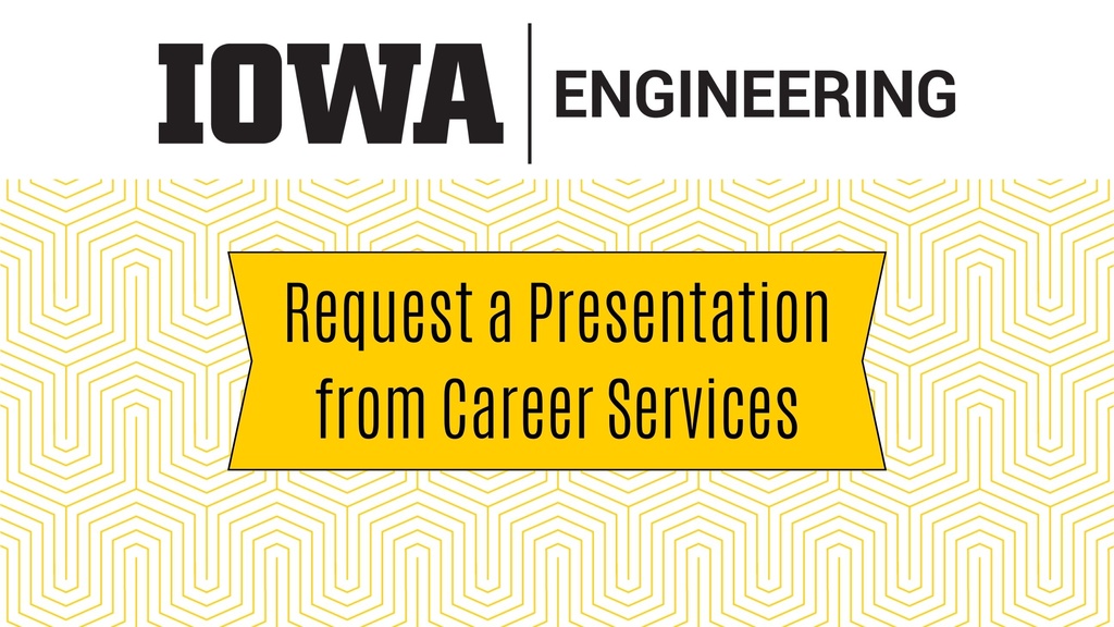 Iowa Engineering - Request a presentation from Career Services